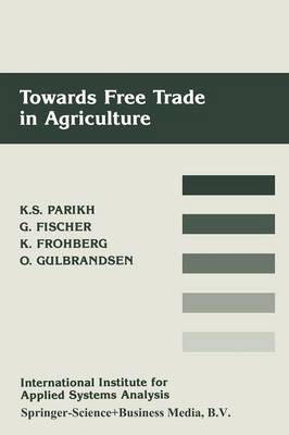 Towards Free Trade in Agriculture 9789401735605 (Paperback)
