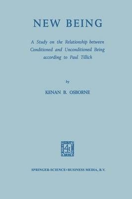New Being By Kenan B. Osborne 9789401750646 (Paperback)