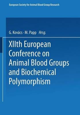 Xiith European Conference on Animal Blood Groups and Biochemical Polymorphism