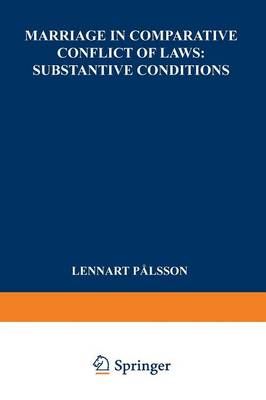 Marriage in Comparative Conflict of Laws: Substantive Conditions