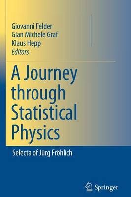 A Journey Through Statistical Physics 9789401776813 (Paperback)