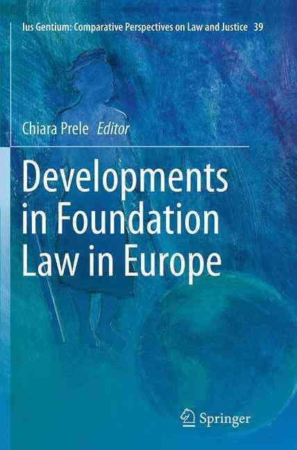Developments in Foundation Law in Europe By Prele, Chiara (Paperback)
