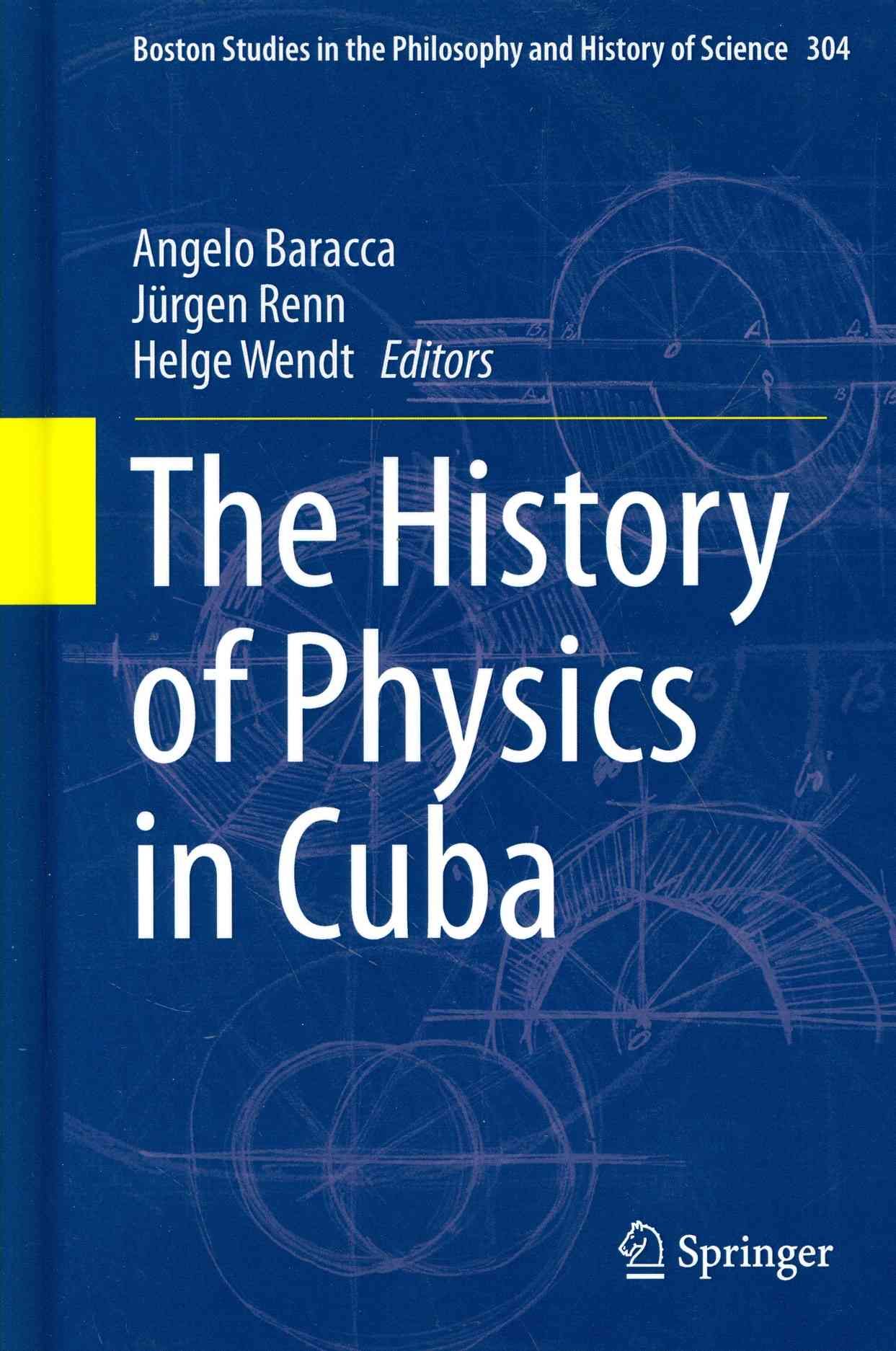 The History of Physics in Cuba 9789401780407 (Hardback)