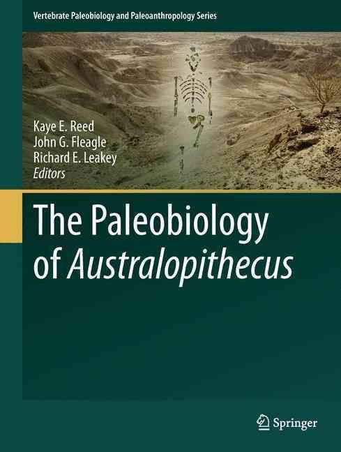 The Paleobiology of Australopithecus 9789401782401 (Paperback)