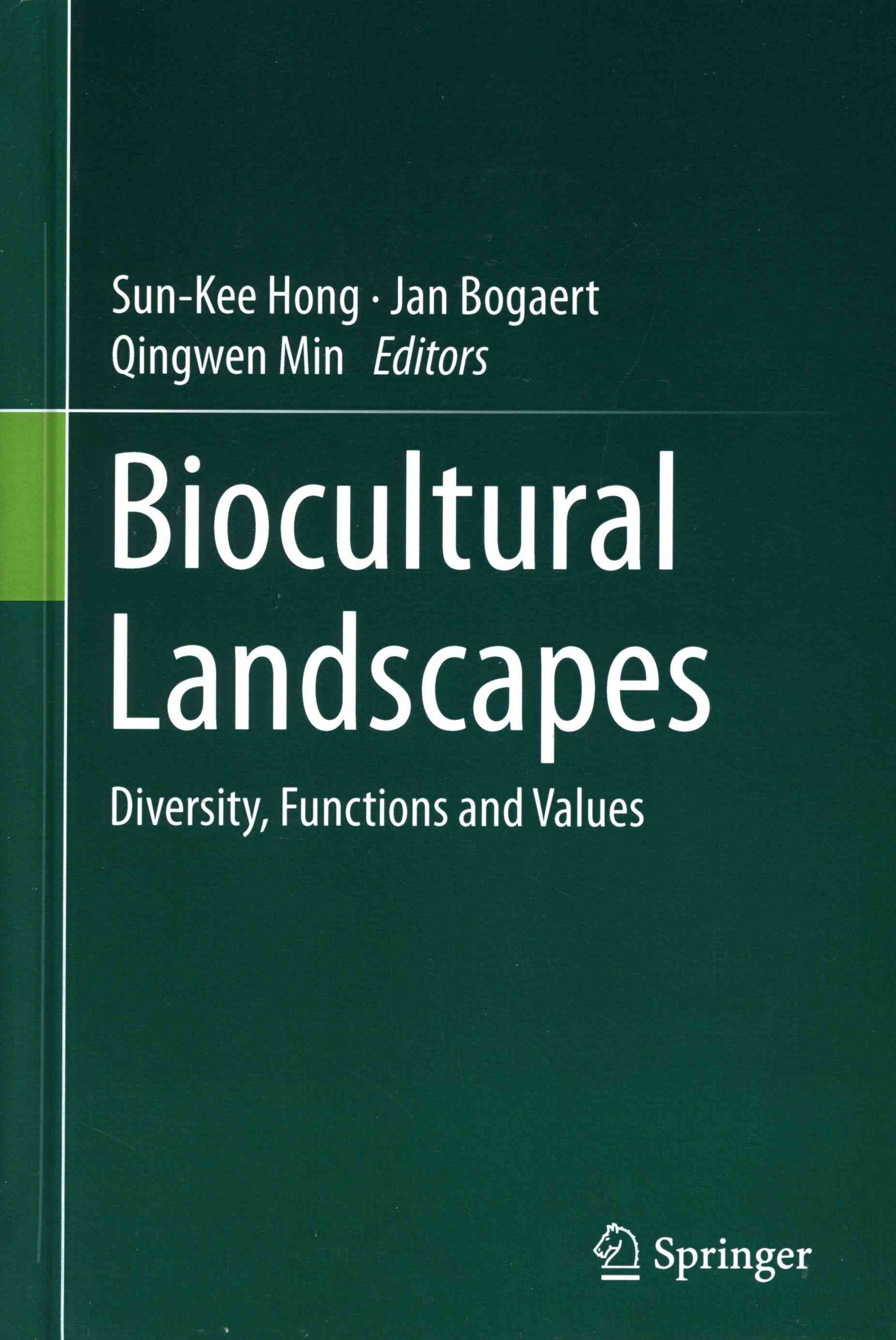 Biocultural Landscapes: Diversity, Functions and Values 9789401789400