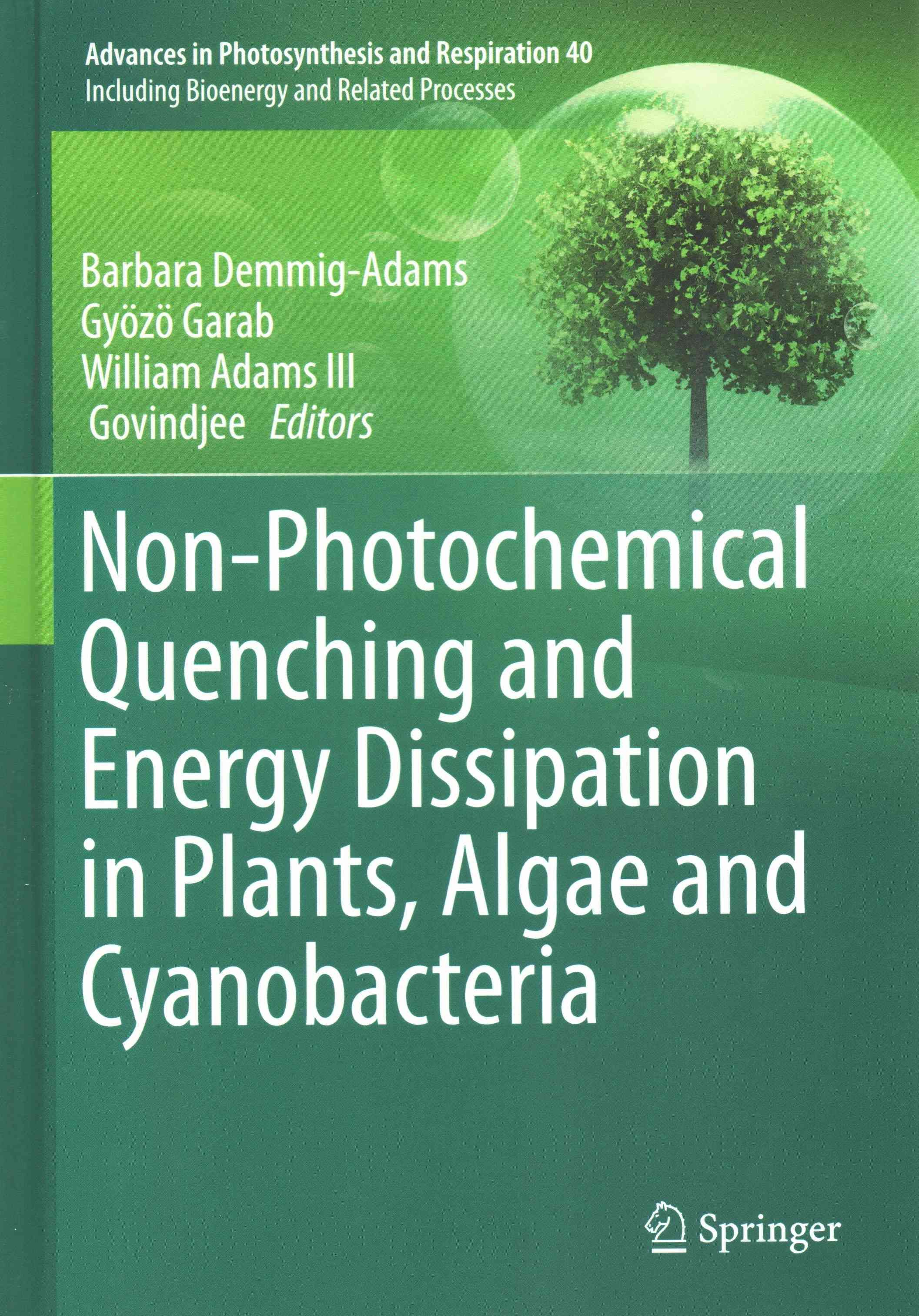 Non-Photochemical Quenching and Energy Dissipation in Plants, Algae and Cyanobacteria