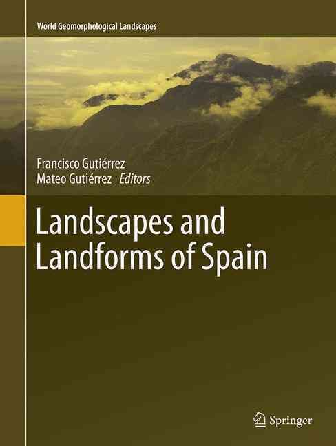 Landscapes and Landforms of Spain 9789402400281 (Paperback)