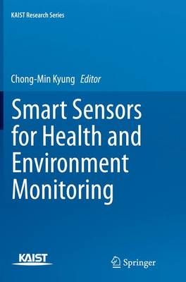 Smart Sensors for Health and Environment Monitoring 9789402403282