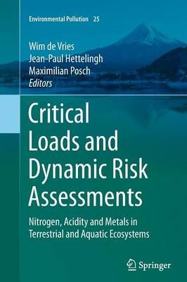 Critical Loads and Dynamic Risk Assessments : Nitrogen, Acidity and Metals in Terrestrial and Aquatic Ecosystems