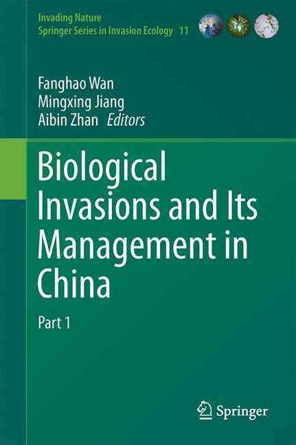 Biological Invasions and Its Management in China. Volume 1 (Hardback)