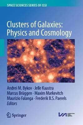 Clusters of Galaxies: Physics and Cosmology 9789402417333 (Hardback)