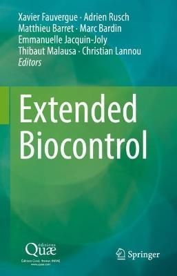Extended Biocontrol By Xavier Fauvergue (editor) 9789402421491