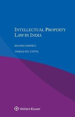 Intellectual Property Law in India By Tamali Sen Gupta 9789403500034