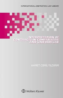 Interpretation of Contracts in Comparative and Uniform Law (Hardback)