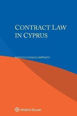 Contract Law in Cyprus By Charalampidou 9789403542256 (Paperback)