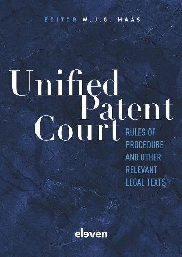 Unified Patent Court By Wim Maas (editor) 9789462363502 (Paperback)