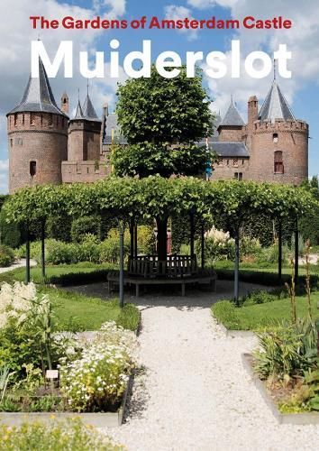 The Gardens of Amsterdam Castle Muiderslot 9789462622890 (Paperback)