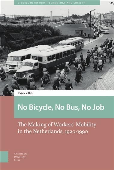 No Bicycle, No Bus, No Job By Patrick Bek 9789463723183 (Hardback)