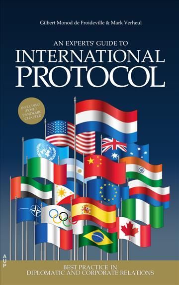 An Experts` Guide to International Protocol ? Best Practice in Diplomatic and Corporate Relations