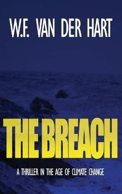 The Breach (The Dome, Book 2) By van der Hart, W.F. 9789464007374