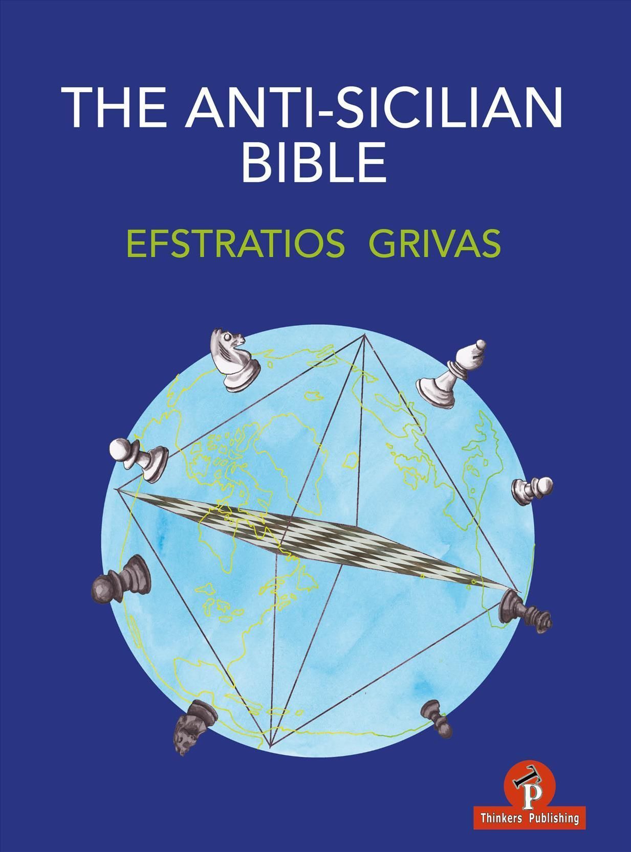 The Anti-Sicilian Bible By Efstratios Grivas 9789464201611 (Paperback)