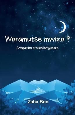 Waramutse mwiza? By Zaha Boo 9789464517040 (Paperback)