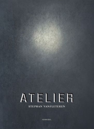 Atelier By Stephan Vanfleteren 9789464666564 (Hardback)