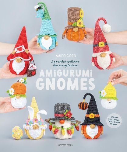 Amigurumi Gnomes By Mufficorn 9789491643514 (Paperback)