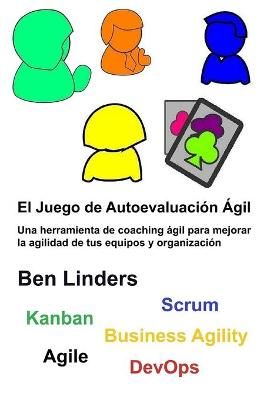 El Juego De Autoevaluación Ágil By Ben Linders 9789492119278