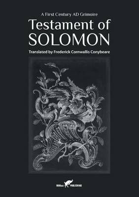 Testament of Solomon: A First Century AD Grimoire 9789492355041