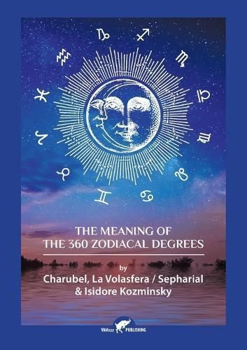 The Meaning of The 360 Zodiacal Degrees 9789492355683 (Paperback)