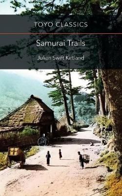 Samurai Trails By Kirtland 9789492722119 (Paperback)