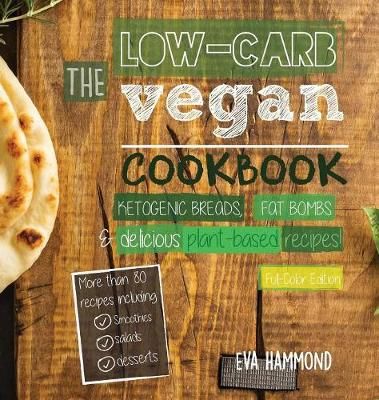 Low Carb Vegan Cookbook By Hammond 9789492788115 (Hardback)