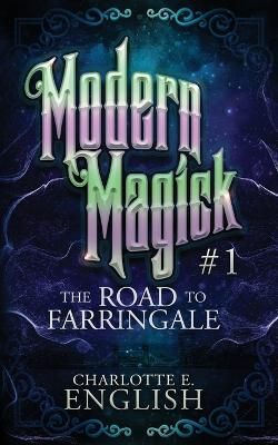 The Road to Farringale By Charlotte E English 9789492824271