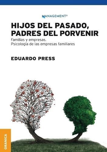 Hijos del pasado, padres del porvenir By Press 9789506419639