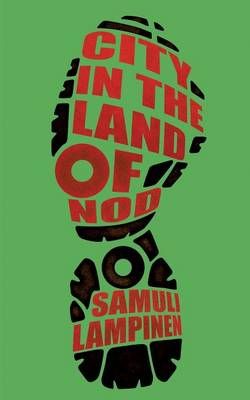 City in the land of Nod By Samuli Lampinen 9789522866493 (Paperback)