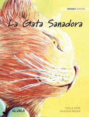 La Gata Sanadora: Spanish Edition of "The Healer Cat" By Pere, Tuula