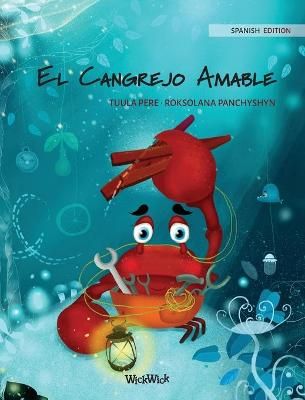 Cangrejo Amable (Spanish Edition of "The Caring Crab") By Pere