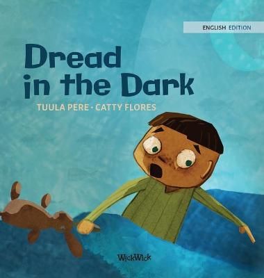 Dread in the Dark By Tuula Pere 9789523254459 (Hardback)