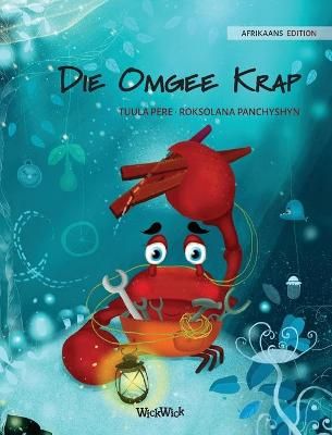 Die Omgee Krap (Afrikaans Edition of "The Caring Crab") By Pere
