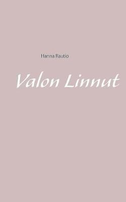 Valon Linnut By Rautio, Hanna 9789523399716 (Paperback)