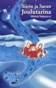 Siirin ja Saran Joulutarina By Vettenterä, Minttu 9789524985321