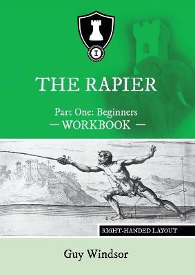 Rapier Part One Beginners Workbook By Guy Windsor 9789527157442