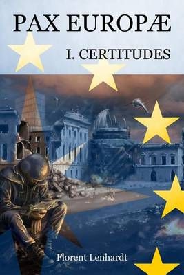 PAX EUROPÆ 1. Certitudes 9789527164037 (Paperback)