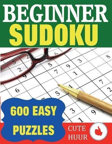 Beginner Sudoku: 600 Easy Puzzles By Huur, Cute 9789527278185