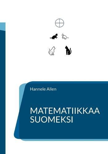 Matematiikkaa suomeksi By Allen 9789528002529 (Paperback)