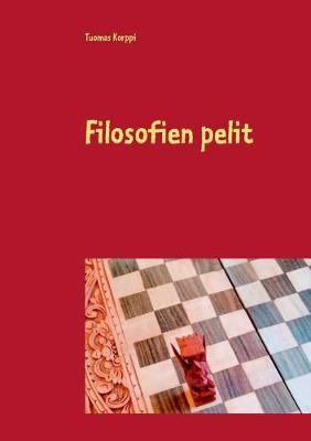 Filosofien pelit By Korppi, Tuomas 9789528006749 (Paperback)