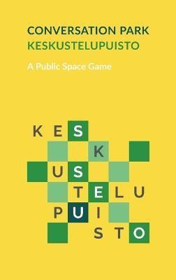 Keskustelupuisto - Conversation Park By Kalleinen 9789529459261