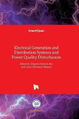 Electrical Generation and Distribution Systems and Power Quality Disturbances