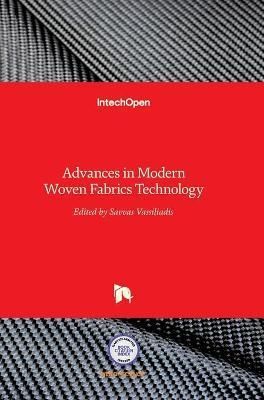 Advances in Modern Woven Fabrics Technology By Savvas Vassiliadis